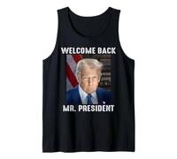 Trump Welcome Back, MR. President Donald Trump Tank Top