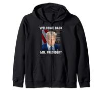 Trump WELCOME BACK, MR. PRESIDENT Donald Trump Zip Hoodie