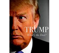 Trump: What's The Deal?