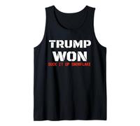 Trump Won Suck It Up Snowflake, Humor Anti-Liberal Tank Top