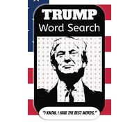 Trump Word Search: A Trump Themed Word Find Puzzle for Adults, Seniors, and Teens