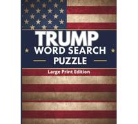 Trump Word Search Puzzle Book: Large Print Edition | 60 Easy-to-Read Puzzles for Relaxation & Focus