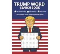 Trump word search puzzle book: ord Searches with easy to read print about Trump, President of the United states of america, Politics, and More | 6x9 ... Free Times (Word search books, 50+ puzzles)