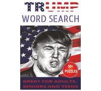 Trump Word Search Puzzle Book: Trump Word Searches with Easy-to-Read Print about Trump, Politics, Patriotic and More | 6 x 9 inches,110 pages| 50+ ... Buffs, Holiday Travel, or Brain Teaser