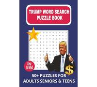 TRUMP WORD SEARCH PUZZLE BOOK: Word Searches With Easy to Read Print About President Donald Trump, America and more For Adults and Seniors | 6x9 ... Free Time (LIFE & LEISURE WORD SEARCH SERIES)
