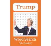 Trump Word Search Puzzle Book: Word Searches with Easy to Read Print about Trump, America, Patriotism, and more | 6x9 inches, 110 pages | 50+ Puzzles … Gifts for Vacations, Holidays, and Free Times