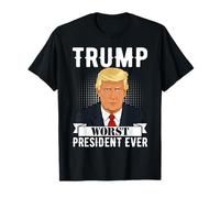 Trump Worst President Ever Political Statement T-Shirt