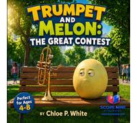 TRUMPET AND MELON: THE GREAT CONTEST