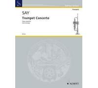 Trumpet Concerto op. 31 Fazil Say Piano Reduction Trumpet and Orchestra Schott M