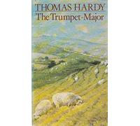 Trumpet Major Pr Ben Ed (The new Wessex Thomas Hardy)