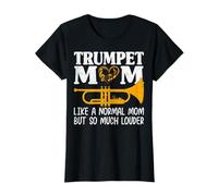 Trumpet Mom Like a Normal Mom but Much Louder Trumpeter Mom T-Shirt