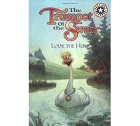 Trumpet of the Swan: Louie the Hero (Festival Readers)