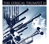 Trumpet Phil Snedecor - The Lyrical Trumpet Ii