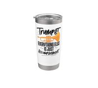 Trumpet Player Trumpet Everything Else is Just Accompaniment Stainless Steel Insulated Tumbler