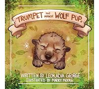 Trumpet The Miracle Wolf Pup: 1