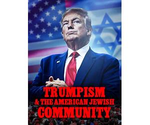 Trumpism & the American Jewish Community