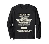 Trumps America Pardons Criminals Fraudster Fraud and WH Lies Long Sleeve T-Shirt