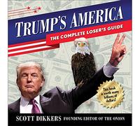 Trump's America: The Complete Loser's Guide