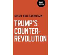 Trump's Counter-Revolution