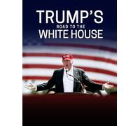 Trump's Road to the White House