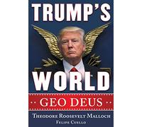 Trump's World: GEO DEUS