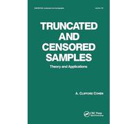 Truncated and Censored Samples: Theory and Applications (Statistics: A Series of Textbooks and Monographs)