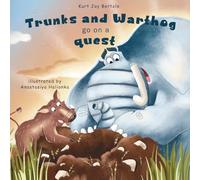 Trunks and Warthog Go on a Quest: A Heartfelt Animal Story About Kindness, Understanding Others, and Accepting Help (The Wonderful World of Trunks Maloo Adventures)
