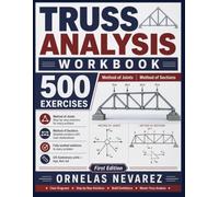 TRUSS ANALYSIS WORKBOOK: 500 EXERCISES Method of Joints │ Method of Sections
