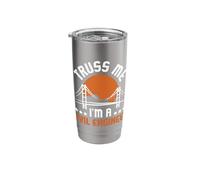 Truss Me I'm A Civil Engineer - Bridge Builder Construction Stainless Steel Insulated Tumbler