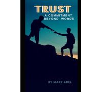 Trust: A commitment beyond words