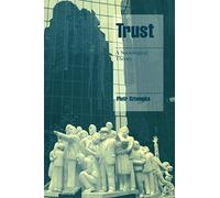 Trust: A Sociological Theory (Cambridge Cultural Social Studies)