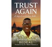 Trust Again: A Story of Unrelenting Faith