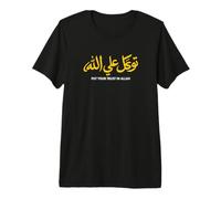 Trust Allah Islamic Muslim Prayer Arabic Calligraphy Premium T-Shirt