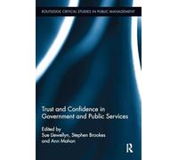 Trust and Confidence in Government and Public Services (Routledge Critical Studies in Public Management)