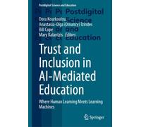 Trust and Inclusion in AI-Mediated Education : Where Human Learning Meets Learning Machines