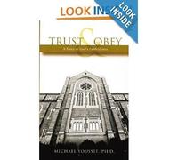 Trust and Obey : A Story of God's Faithfulness