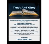 Trust and Obey: Instrumental Solo with Piano Accompaniment (Instrumental Solo with Piano Accompaniment Collection)
