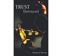 TRUST BETRAYED (The Mitcham Saga)