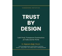 Trust by Design: Leak-Proof, Transparent Examinations for India and the World (Creation of abundance of energy , high speed transportation conserving ... economies free from fossil fuels.)