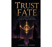 Trust Fate: A love written before either of them were born