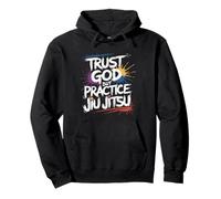 Trust God But Practice Jiu Jitsu Quote Pullover Hoodie