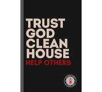 Trust God, Clean House, Help Others: AA Journal, Journal for Alcohol Recovery, AA Sponsor Gift, Daily Meeting Notebook, Sobriety Journal, Sober Gift