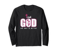 Trust God Plan His Way is Better Christian Faith Jesus Cross Long Sleeve T-Shirt