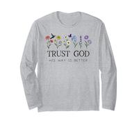 Trust God Sign His Way is Better Christian Faith Over Fear Long Sleeve T-Shirt