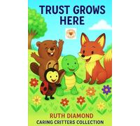 Trust Grows Here (The Caring Critters Collection)