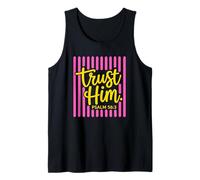 Trust Him Psalm 56 3 Christian Faith Bible Verse Design Tank Top