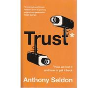 Trust: How We Lost it and How to Get it Back