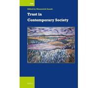 Trust in Contemporary Society: 42 (International Comparative Social Studies)