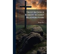 Trust In God A Remedy Against Believers Fears