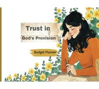 Trust in God's Provision Budget Planner: 8"X6" Undated monthly budget planner organizer with bible verses. Ideal for personal use, gift or anyone seeking to improve their financial health.